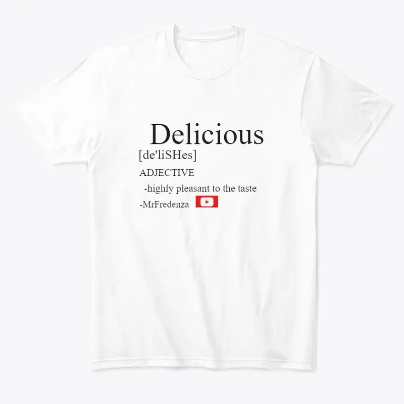 DELICIOUS Teeshirt