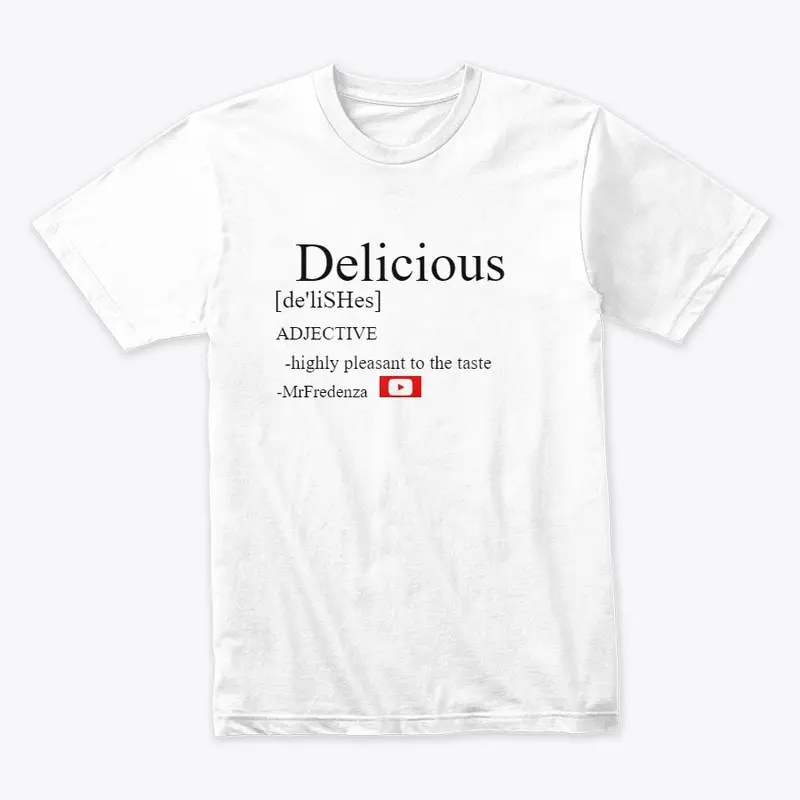 DELICIOUS Teeshirt